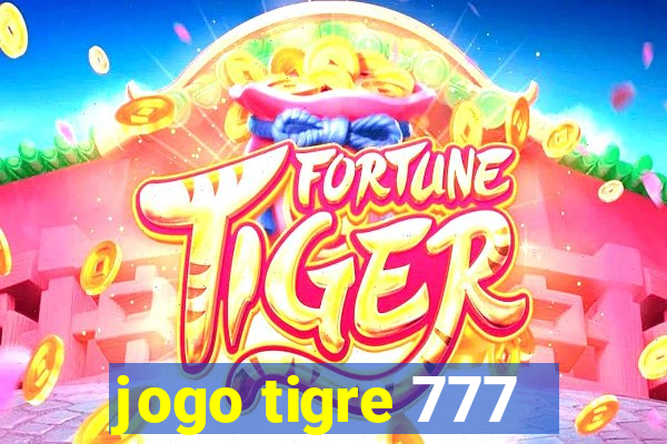 jogo tigre 777 - Cemstoretec